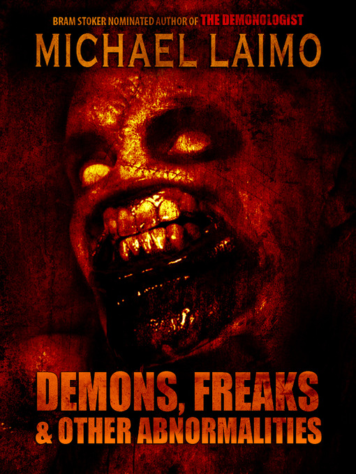 Title details for Demons, Freaks, & Other Abnormalities by Michael Laimo - Available
